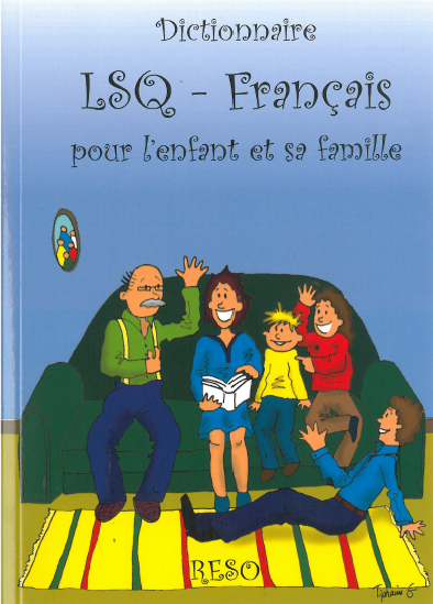Dictionnaire LSQ - Français pour l'enfant et sa famille